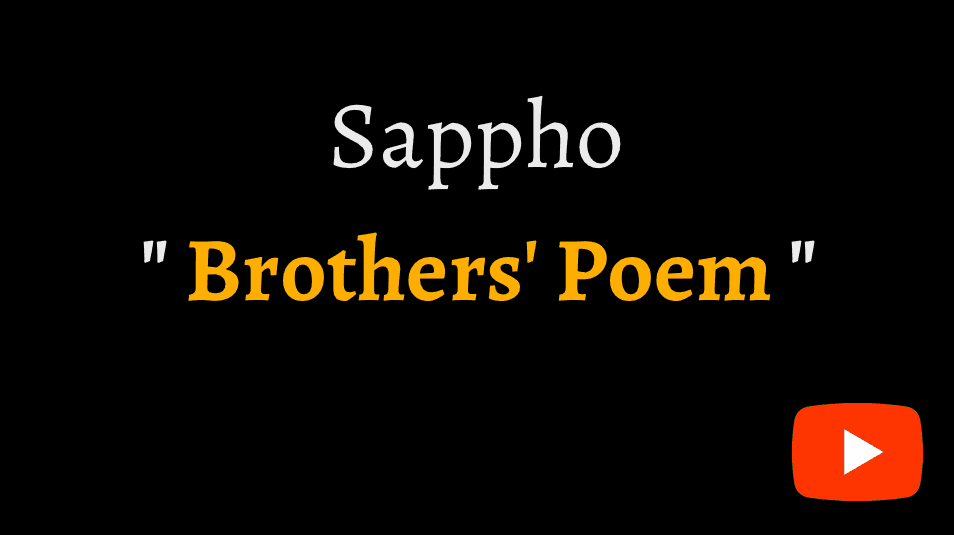 video reciatation of Sappho's 'Brothers' Poem' on YouTube