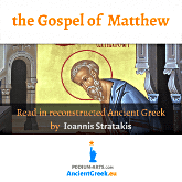 audiobook of the Gospel of Matthew spoken in reconstructed ancient greek