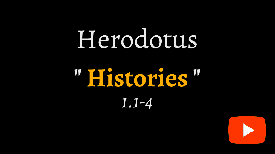 watch video of the Histories of Herodotus, book 1, chapters 1 to 4 on YouTube