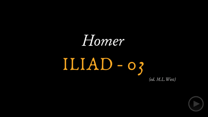 video sample of Homer's Iliad rhapsody 03 on YouTube