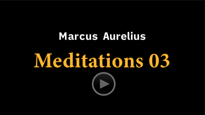 audiobook of Marcus Aurelius Antoninus Meditations book 3, read in Ancient Greek